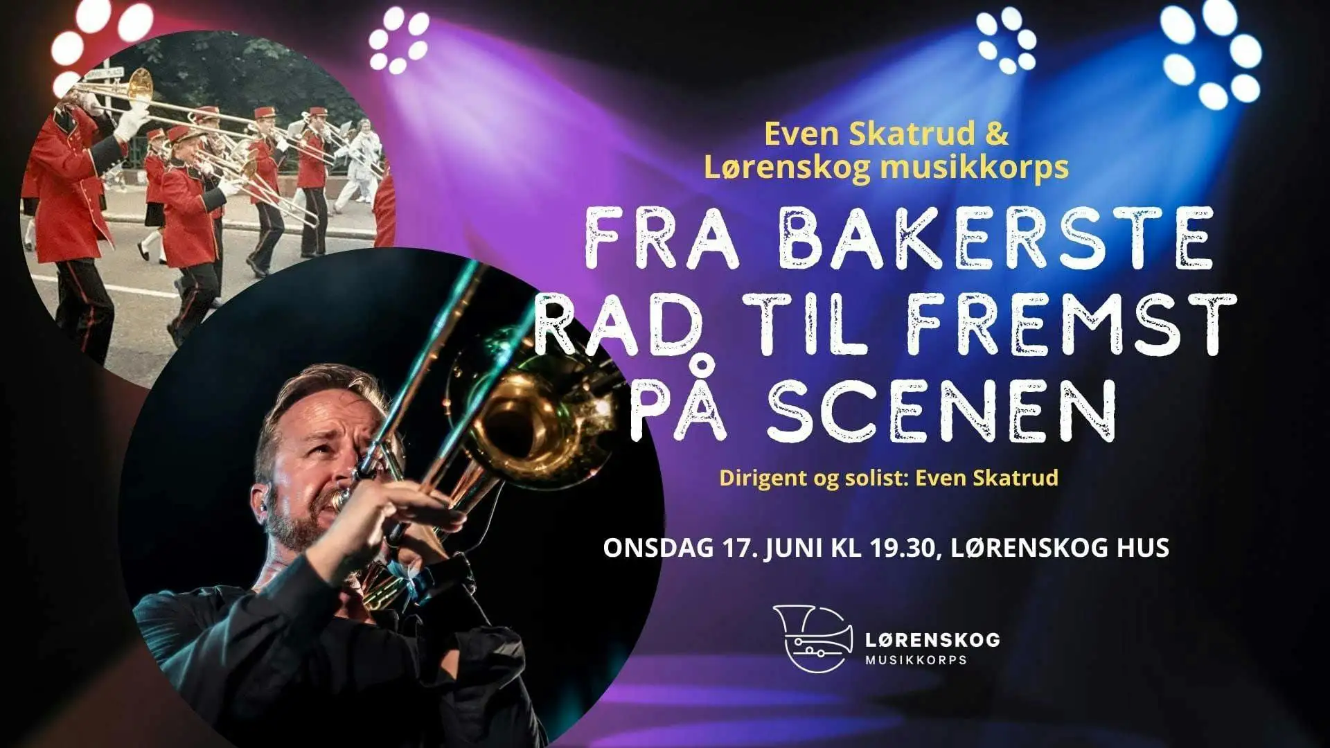 Even Skatrud og Lørenskog Musikkorps – Fra bakerste rad til fremst på scenen - Kjøp