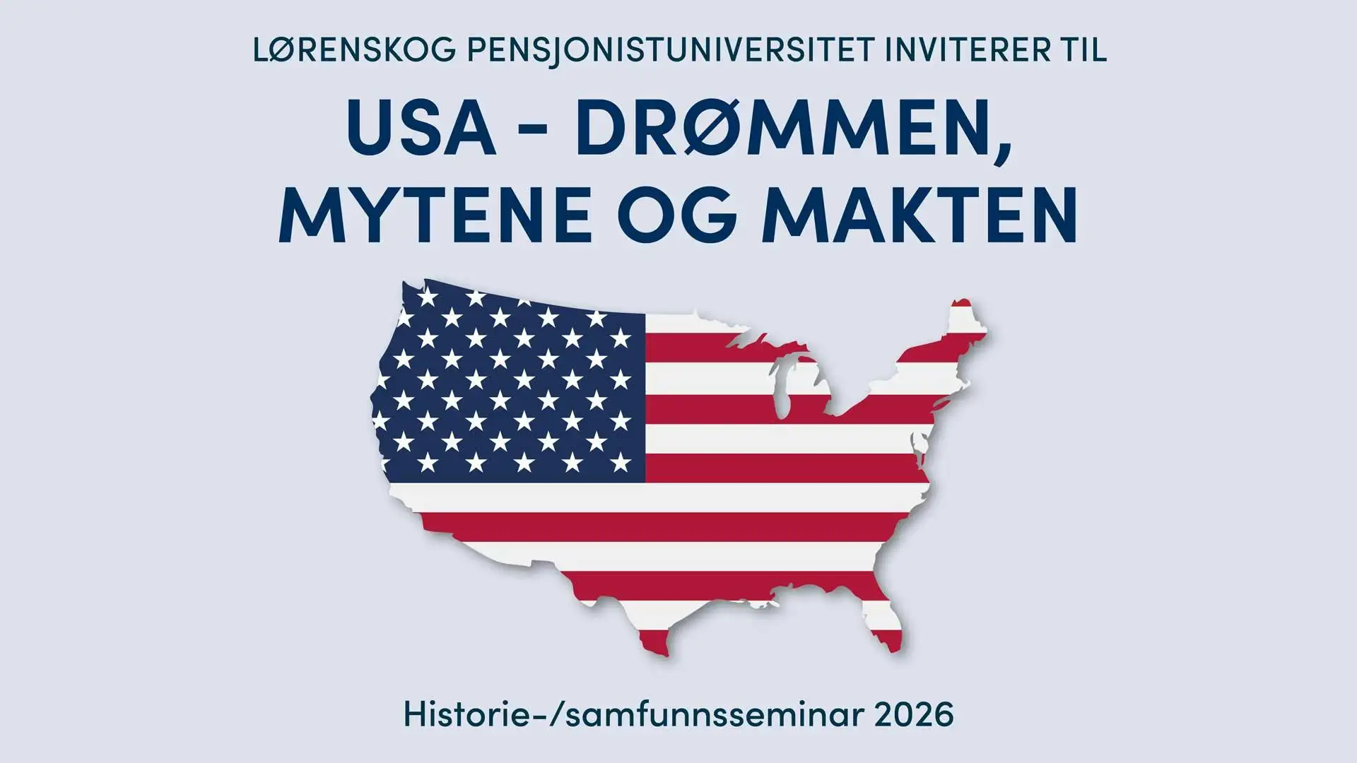 LPU Historieseminar: USA – Drømmen, mytene og makten