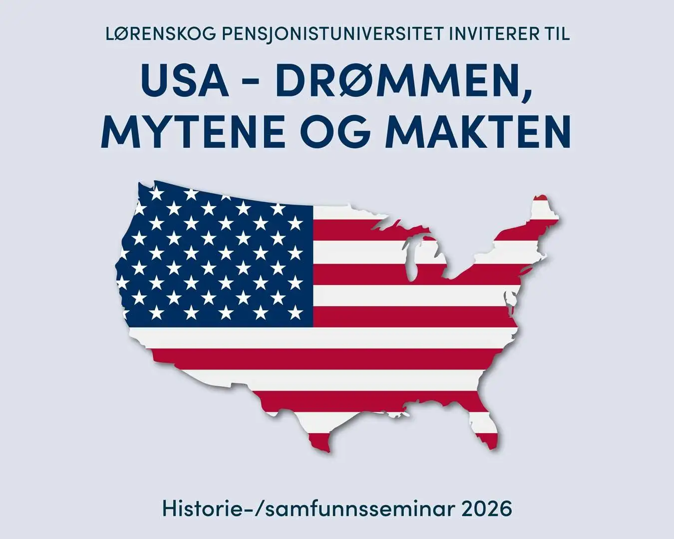 LPU Historieseminar: USA – Drømmen, mytene og makten
